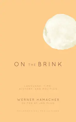 Al borde del abismo: Lengua, tiempo, historia y política - On the Brink: Language, Time, History, and Politics