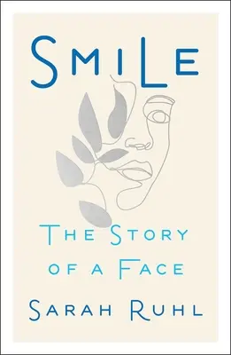 Smile: La historia de un rostro - Smile: The Story of a Face