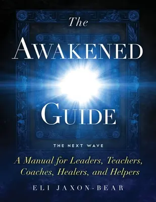 La guía del despertar - The Awakened Guide