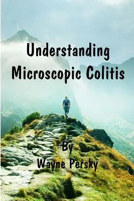 Comprender la colitis microscópica - Understanding Microscopic Colitis