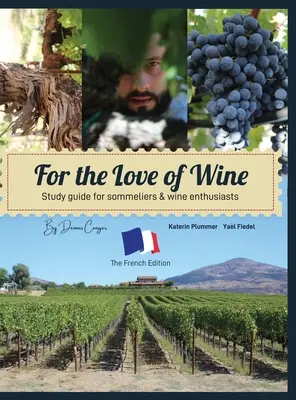 Por amor al vino: Edición francesa - For the Love of Wine: The French Edition