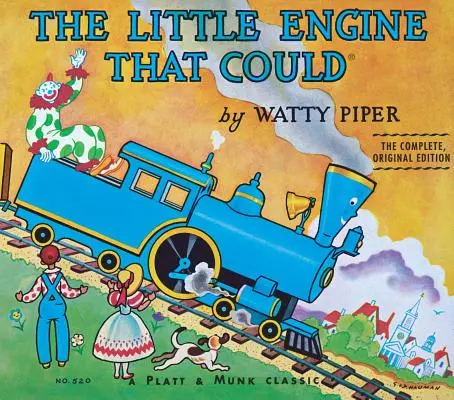 La pequeña locomotora que pudo: La Edición Original Completa - The Little Engine That Could: The Complete, Original Edition