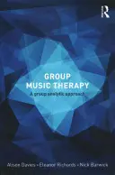 Musicoterapia de grupo: Un enfoque analítico de grupo - Group Music Therapy: A Group Analytic Approach