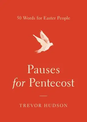 Pausas para Pentecostés: 50 palabras para gente de Pascua - Pauses for Pentecost: 50 Words for Easter People