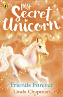 Mi Unicornio Secreto Amigos para siempre - My Secret Unicorn: Friends Forever