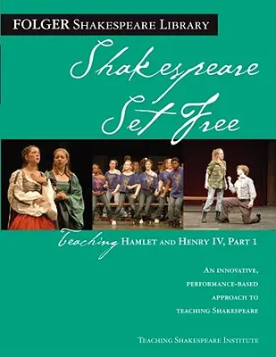 Enseñanza de Hamlet y Enrique IV, 1ª parte: Shakespeare en libertad - Teaching Hamlet and Henry IV, Part 1: Shakespeare Set Free