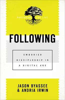 El seguimiento: Discipulado encarnado en la era digital - Following: Embodied Discipleship in a Digital Age