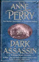 Asesino oscuro (William Monk Mystery, Libro 15) - Un misterio oscuro y descarnado en las profundidades del Londres victoriano. - Dark Assassin (William Monk Mystery, Book 15) - A dark and gritty mystery from the depths of Victorian London