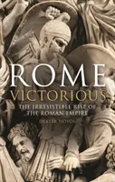 Roma victoriosa: El irresistible ascenso del Imperio Romano - Rome Victorious: The Irresistible Rise of the Roman Empire