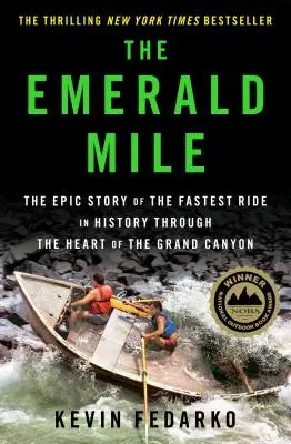 La Milla Esmeralda: La épica historia del viaje más rápido de la historia por el corazón del Gran Cañón - The Emerald Mile: The Epic Story of the Fastest Ride in History Through the Heart of the Grand Canyon