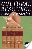 Legislación y práctica en materia de recursos culturales, cuarta edición - Cultural Resource Laws and Practice, Fourth Edition