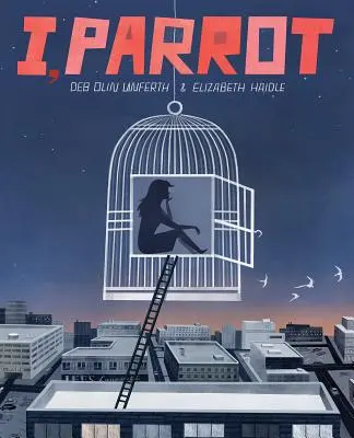 Yo, loro: Una novela gráfica - I, Parrot: A Graphic Novel