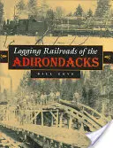 Los ferrocarriles madereros de los Adirondacks - Logging Railroads of the Adirondacks