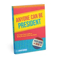 Cualquiera puede ser presidente - Anyone Can Be President