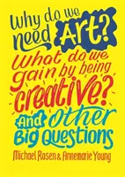 ¿Por qué necesitamos el arte? ¿Qué ganamos siendo creativos? Y otras grandes preguntas - Why do we need art? What do we gain by being creative? And other big questions