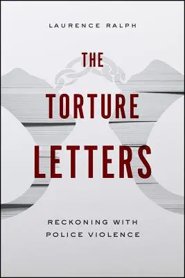 Las cartas de la tortura: El ajuste de cuentas con la violencia policial - The Torture Letters: Reckoning with Police Violence