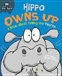 El comportamiento importa: Hippo Owns Up - Un libro sobre cómo decir la verdad - Behaviour Matters: Hippo Owns Up - A book about telling the truth