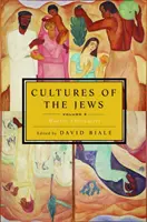 Culturas de los judíos, volumen 3: Encuentros modernos - Cultures of the Jews, Volume 3: Modern Encounters