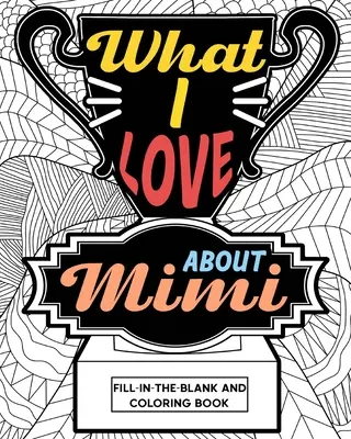 Libro para colorear Lo que me gusta de Mimi - What I Love About Mimi Coloring Book