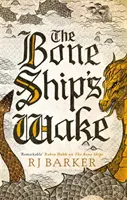 El Despertar del Barco de Hueso - Libro 3 de la Trilogía del Niño de la Marea - Bone Ship's Wake - Book 3 of the Tide Child Trilogy