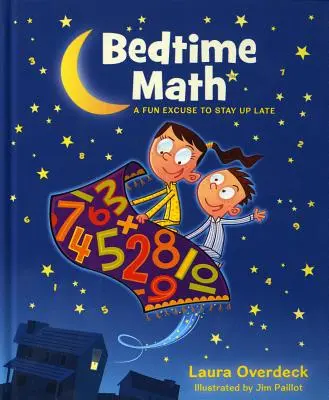 Matemáticas antes de dormir: Una excusa divertida para trasnochar - Bedtime Math: A Fun Excuse to Stay Up Late