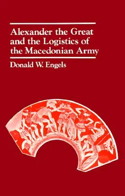 Alejandro Magno y la logística del ejército macedonio - Alexander the Great and the Logistics of the Macedonian Army