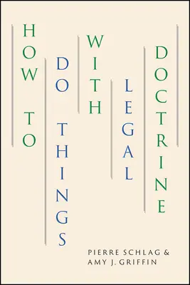 Cómo hacer cosas con la doctrina jurídica - How to Do Things with Legal Doctrine