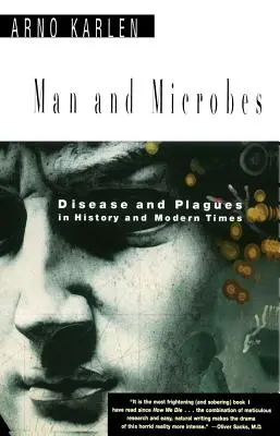 El hombre y los microbios: Enfermedades y plagas en la historia y la modernidad - Man and Microbes: Disease and Plagues in History and Modern Times