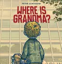 ¿Dónde está la abuela? - Where Is Grandma?