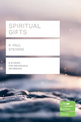 Dones espirituales (Guías de estudio de Lifebuilder) (Stevens R Paul (Autor)) - Spiritual Gifts (Lifebuilder Study Guides) (Stevens R Paul (Author))