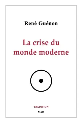 La crisis del mundo moderno - La crise du monde moderne