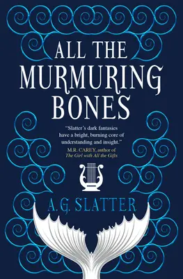 Todos los huesos murmurantes - All the Murmuring Bones