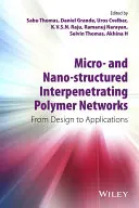 Redes poliméricas interpenetrantes micro y nanoestructuradas: Del diseño a las aplicaciones - Micro- And Nano-Structured Interpenetrating Polymer Networks: From Design to Applications