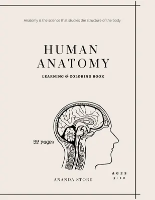 Anatomía humana para colorear: Anatomía Humana Libro de Actividades: Una manera fácil y sencilla de aprender acerca de la anatomía humana, anatomía para colorear libro 32 páginas en 8. - Human Anatomy Coloring Book: Human Anatomy Activity Book: An Easy And Simple Way To Learn About Human Anatomy, Anatomy Coloring Book 32 pages in 8.