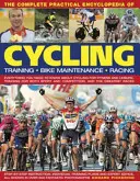 Enciclopedia práctica completa del ciclismo: Todo lo que necesita saber sobre el ciclismo para el ejercicio físico y el ocio, el entrenamiento deportivo y la competición - The Complete Practical Encyclopedia of Cycling: Everything You Need to Know about Cycling for Fitness and Leisure, Training for Both Sport and Competi