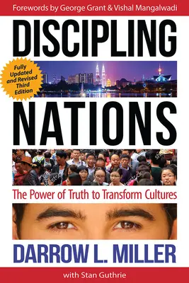 Disciplinar a las naciones: El poder de la verdad para transformar culturas - Discipling Nations: The Power of Truth to Transform Cultures