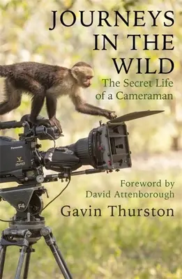 Journeys in the Wild: La vida secreta de un cámara - Journeys in the Wild: The Secret Life of a Cameraman