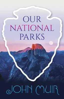 Nuestros parques nacionales - Our National Parks