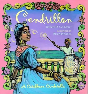 Cendrillon: Una Cenicienta caribeña - Cendrillon: A Caribbean Cinderella