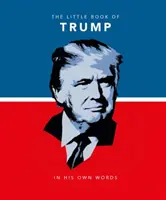 El pequeño libro de Trump: En sus propias palabras - The Little Book of Trump: In His Own Words