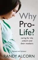 ¿Por qué provida? El cuidado de los no nacidos y de sus madres - Why Pro-Life?: Caring for the Unborn and Their Mothers