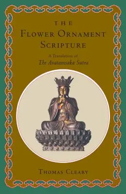 La escritura del ornamento floral: Traducción del Sutra Avatamsaka - The Flower Ornament Scripture: A Translation of the Avatamsaka Sutra