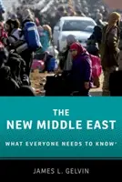 El nuevo Oriente Próximo: Lo que todo el mundo necesita saber - The New Middle East: What Everyone Needs to Knowr