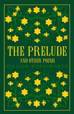 El Preludio y otros poemas - The Prelude and Other Poems