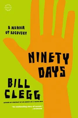 Noventa días: Unas memorias de recuperación - Ninety Days: A Memoir of Recovery