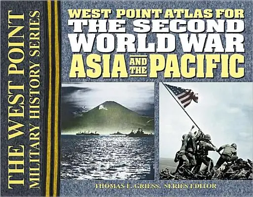 Atlas de la Segunda Guerra Mundial en Asia y el Pacífico - The Second World War Asia and the Pacific Atlas