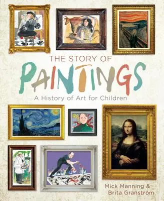 La historia de los cuadros: Una historia del arte para niños - The Story of Paintings: A History of Art for Children