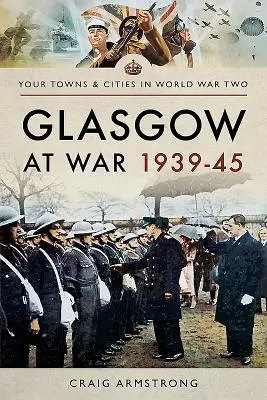 Glasgow en guerra 1939-45 - Glasgow at War 1939-45