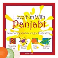 Diviértete con el panyabí - Introducción de la lengua materna a los niños - Have Fun with Panjabi - Introducing Mother Tongue to Children