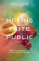 Hacer público el gusto: Etnografías de la comida y los sentidos - Making Taste Public: Ethnographies of Food and the Senses